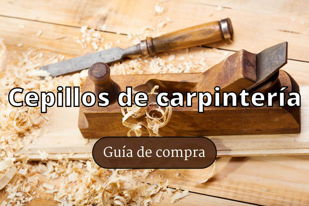 Guía para comprar Cepillos manuales para carpintería