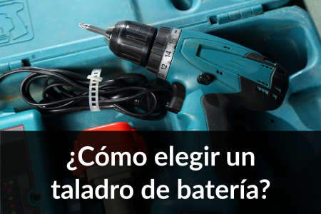 Guía para elegir un taladro de batería en 2026